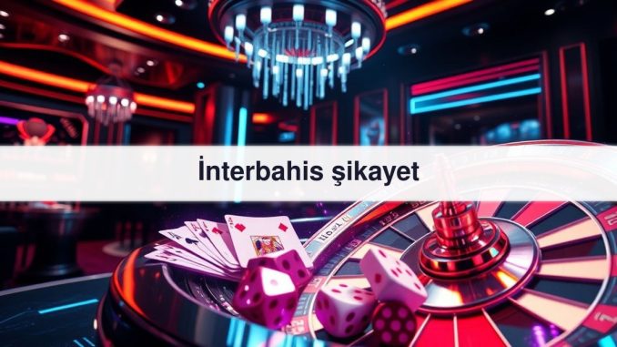 İnterbahis şikayet