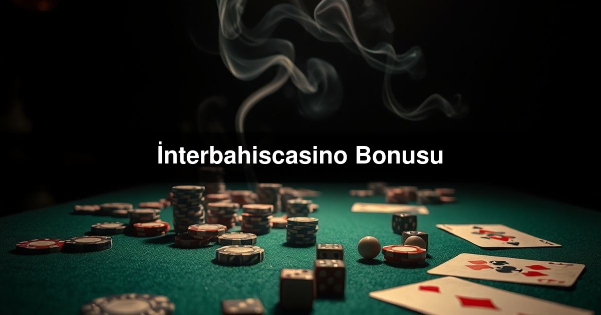 İnterbahiscasino Bonusu