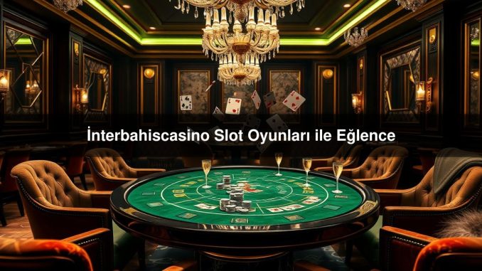 İnterbahiscasino Slot